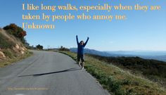 Exercise Quote: I like long walks, especially when they are taken by ...