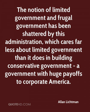 The notion of limited government and frugal government has been ...
