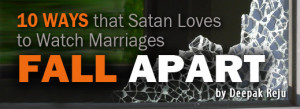 10 Ways that Satan Loves to Watch Marriages Fall Apart