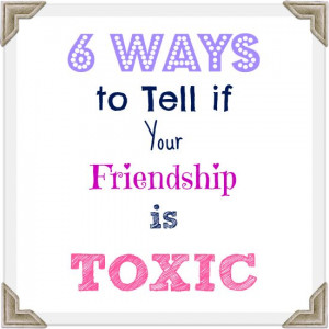Toxic Friendships, how to live a full and HEALTHY life without toxic ...