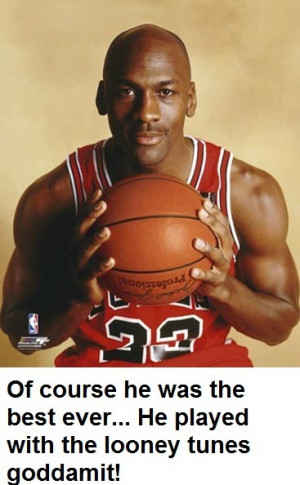 michael jordan is the best ever funny quotes funny facts funny
