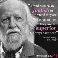 ... William Golding #quote #quotation #inspiration #equality #menandwomen