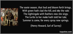 soote season, that bud and bloom forth brings, With green hath clad ...