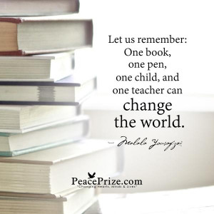Education changes the world by Malala Yousafzai