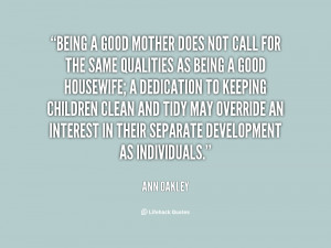 Being A Good Mother Does Not Call For The Same Qualties As Being A ...