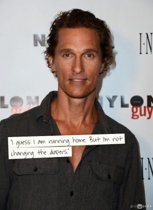 quotes by Matthew McConaughey. You can to use those 7 images of quotes ...