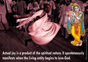 ... manifests when the living entity begins to love God ~ Joy Quote